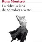 La ridícula idea de no volver a verte de Rosa Montero