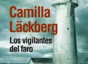 Los vigilantes del faro de Camila Lackberg